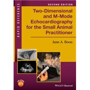 Two-dimensional and M-mode Echocardiography for the Small Animal Practitioner