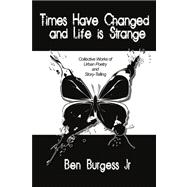 Times Have Changed and Life Is Strange: Collective Works of Urban Poetry and Story-telling