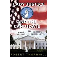 Lady Justice and the Candidate