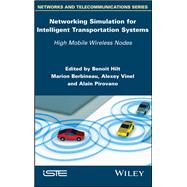Networking Simulation for Intelligent Transportation Systems High Mobile Wireless Nodes