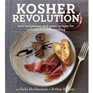 Kosher Revolution New Techniques and Great Recipes for Unlimited Kosher Cooking