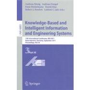 Knowledge-based and Intelligent Information and Engineering Systems: 15th International Conference, Kes 2011, Kaiserslautern, Germany, September 12-14, 2011, Proceedings