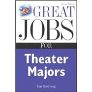 Great Jobs for Theater Majors, Second edition
