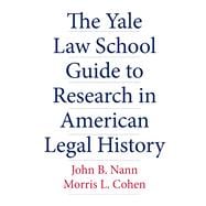 The Yale Law School Guide to Research in American Legal History