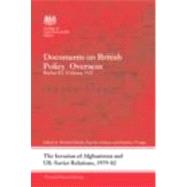 The Invasion of Afghanistan and UK-Soviet Relations, 1979-1982: Documents on British Policy Overseas, Series III, Volume VIII