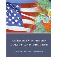 American Foreign Policy and Process (with InfoTrac)