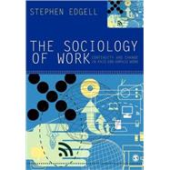 The Sociology of Work; Continuity and Change in Paid and Unpaid Work