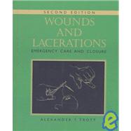Wounds and Lacerations : Emergency Care and Closure