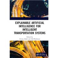 Explainable Artificial Intelligence for Intelligent Transportation Systems