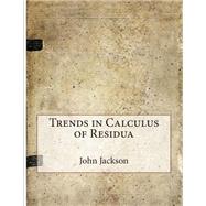 Trends in Calculus of Residua