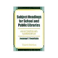 Subject Headings for School and Public Libraries: An Lcsh/Sears Companion,9781563088537