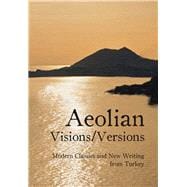 Aeolian Visions / Versions Modern Classics and New Writing from Turkey