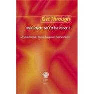 Get Through MRCPsych : McQ's for Paper 2