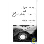 Aspects Of Enlightenment: Social Theory And The Ethics Of Truth