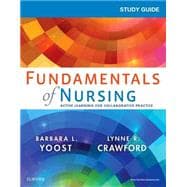 Study Guide for Fundamentals of Nursing: Active Learning for Collaborative Practice