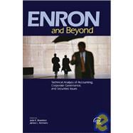 Enron and Beyond : Technical Analysis of Accounting, Corporate Governance and Securities Issues