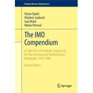 The IMO Compendium: A Collection of Problems Suggested for the International Mathematical Olympiads: 1959-2009