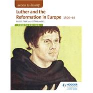 Luther & the Reformation in Europe 1500-64