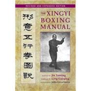 The Xingyi Boxing Manual, Revised and Expanded Edition