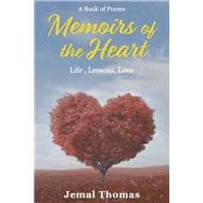 Memoirs of The Heart Life, Lessons, and Love