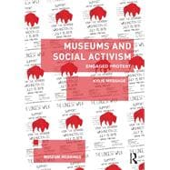 Museums and Social Activism: Engaged Protest