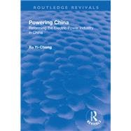 Powering China:Reforming the Electric Power Industry in China
