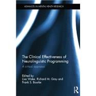The Clinical Effectiveness of Neurolinguistic Programming: A Critical Appraisal