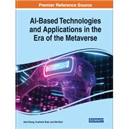 Handbook of Research on AI-Based Technologies and Applications in the Era of the Metaverse