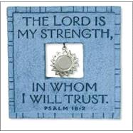 The Lord is My Strength Plaque with Sun Ornament