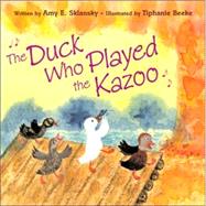 The Duck Who Played the Kazoo