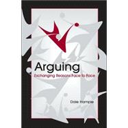 Arguing: Exchanging Reasons Face to Face