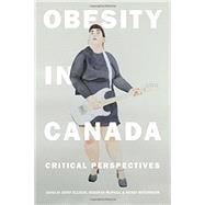 Obesity in Canada: Critical Perspectives