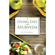 Living Easy With Ayurveda