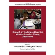Research on Teaching and Learning With the Literacies of Young Adolescents
