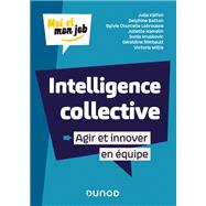 Intelligence collective : Agir et innover en équipe