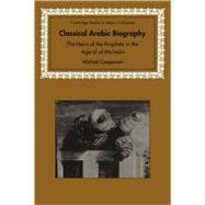 Classical Arabic Biography: The Heirs of the Prophets in the Age of al-Ma'mun