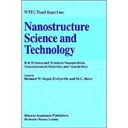 Wtec Panel Report on Nanostructure Science and Technology