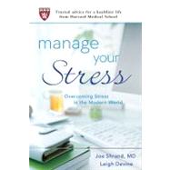 Manage Your Stress Overcoming Stress in the Modern World