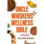 Uncle Whiskers Wellness Bible