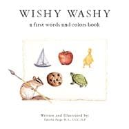 Wishy Washy A Board Book of First Words and Colors for Growing Minds