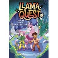 Llama Quest #1: Danger in the Dragons' Den book cover, ISBN 9780593808542