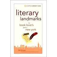 Literary Landmarks : The Book Lover's Guide to New York