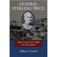 General Sterling Price and the Civil War in the West