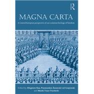 Magna Carta: A Central European perspective of our common heritage of freedom