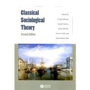 Classical Sociological Theory, 2nd Edition