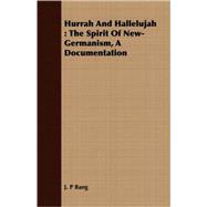 Hurrah and Hallelujah : The Spirit of New-Germanism, A Documentation