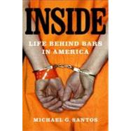 Inside : Life Behind Bars in America
