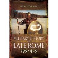 Military History of Late Rome 395–425