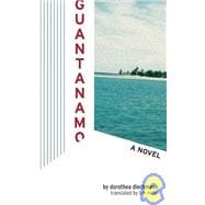 Guantanamo A Novel