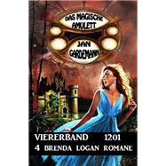 Das Magische Amulett Viererband 1201 - 4 Brenda Logan Romane